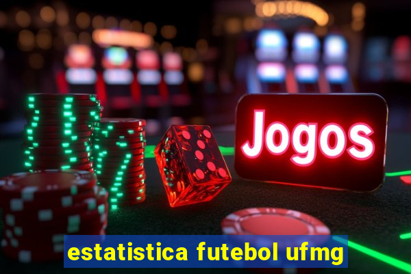 estatistica futebol ufmg